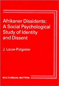 title Afrikaner Dissidents A Social Psychological Study of Identity and - photo 1