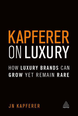 Kapferer - Kapferer on luxury : how luxury brands can grow yet remain rare