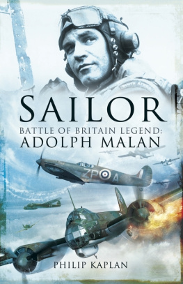 Kaplan Philip - Sailor Malan : Battle of Britain legend : Adolph G. Malan