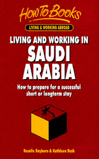 title How to Live Work in Saudi Arabia A Practical Handbook for Short - photo 1