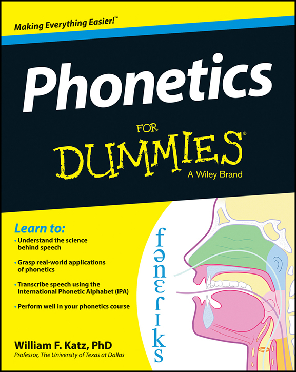 Phonetics For Dummies Published by John Wiley Sons Inc 111 River Street - photo 1