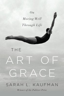 Kaufman - The Art of Grace: On Moving Well Through Life