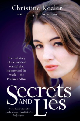 Keeler Christine - Secrets and lies : the real story of the political scandal that mesmerised the world : the Profumo Affair