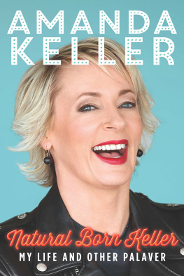 Keller - Natural born Keller : my life and other palaver