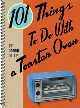 Kelly - 101 things to do with a toaster oven