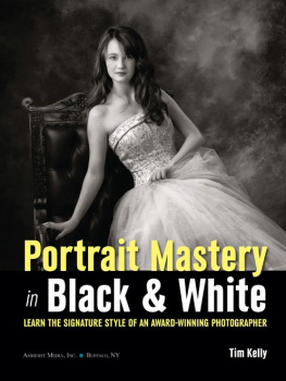 Tim Kelly Portrait Mastery in Black & White: Learn the Signature Style of a Legendary Photographer