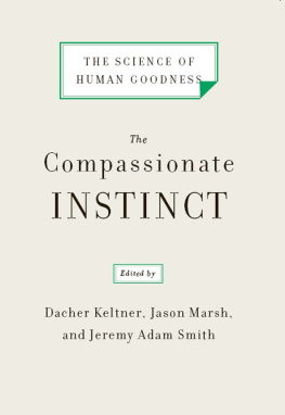 Keltner Dacher - The Compassionate Instinct: The Science of Human Goodness Kindle Edition