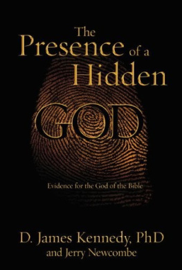 Kennedy Dennis James - The presence of a hidden God : evidence for the God of the Bible