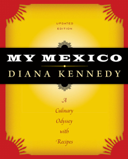 Kennedy - My Mexico : a culinary odyssey with recipes