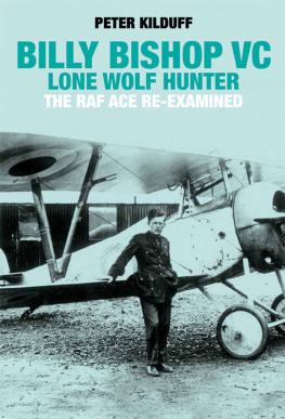 Bishop William Avery Billy Bishop VC : Lone Wolf Hunter ; the RAF ace re-examined