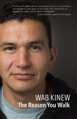 Kinew Tobasonakwut - The Reason You Walk: A Memoir