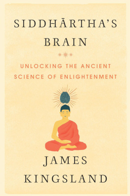 Kingsland - Siddharthas Brain: Unlocking the Ancient Science of Enlightenment