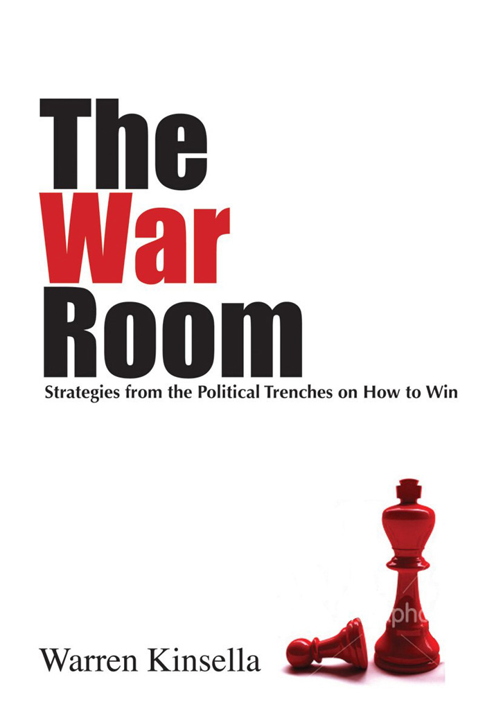 The War Room Past Kudos and Brickbats for Warren Kinsella Subtlety and - photo 1