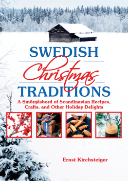 Kirchsteiger - Swedish Christmas traditions : a smorgasbord of Scandinavian recipes, crafts, and other holiday delights