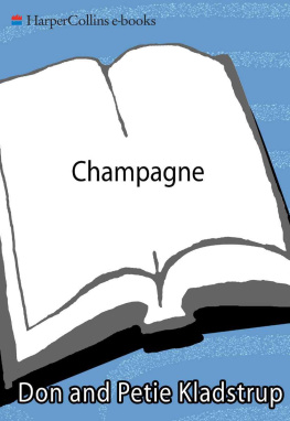 Kladstrup Don - Champagne: How the Worlds Most Glamorous Wine Triumphed Over War and Hard Times