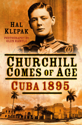 Klepak Hal Churchill Comes of Age : Cuba 1895