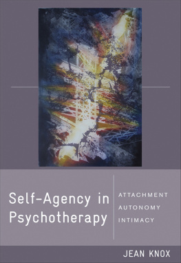 Knox - Self-agency in psychotherapy : attachment, autonomy, and intimacy