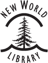 New World Library 14 Pamaron Way Novato California 94949 Copyright 2015 by - photo 2