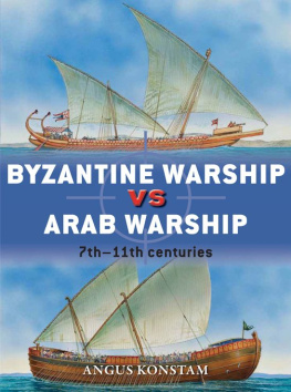 Angus Konstam - Byzantine Warship vs Arab Warship : 7th-11th Centuries