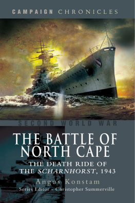 Konstam - The Battle of the North Cape: The Death Ride of the Scharnhorst, 1943