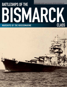 Koop Gerhard - Battleships of the Bismarck Class : Bismarck and Tirpitz : culmination and finale of German battleship construction