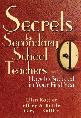 Ellen Kottler - Secrets for secondary school teachers : how to succeed in your first year