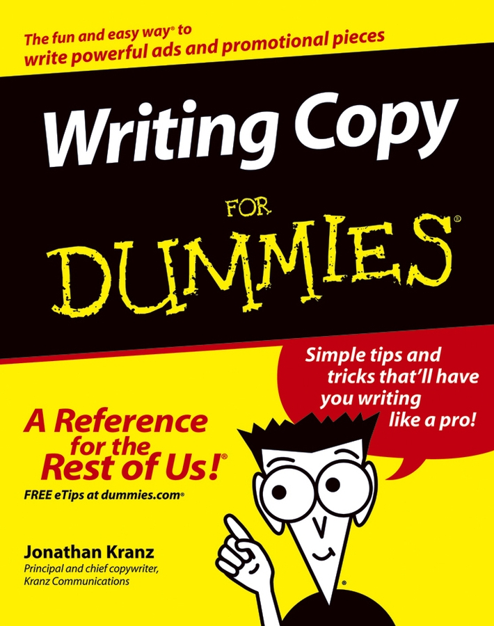 Writing Copy For Dummies by Jonathan Kranz Writing Copy For Dummies - photo 1