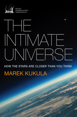 Kukula - The Intimate Universe: How the Stars are Closer Than You Think