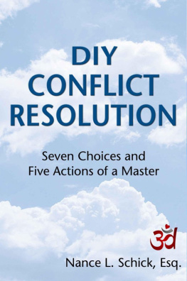 Schick Nance L - DIY Conflict Resolution: Seven Choices and Five Actions of a Master