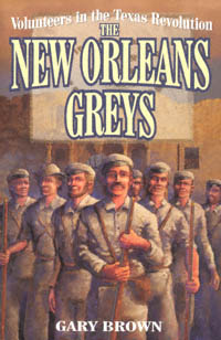 title Volunteers in the Texas Revolution The New Orleans Greys author - photo 1