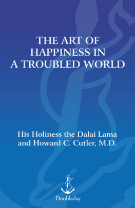 HowardCutler M. D. The art of happiness in a troubled world