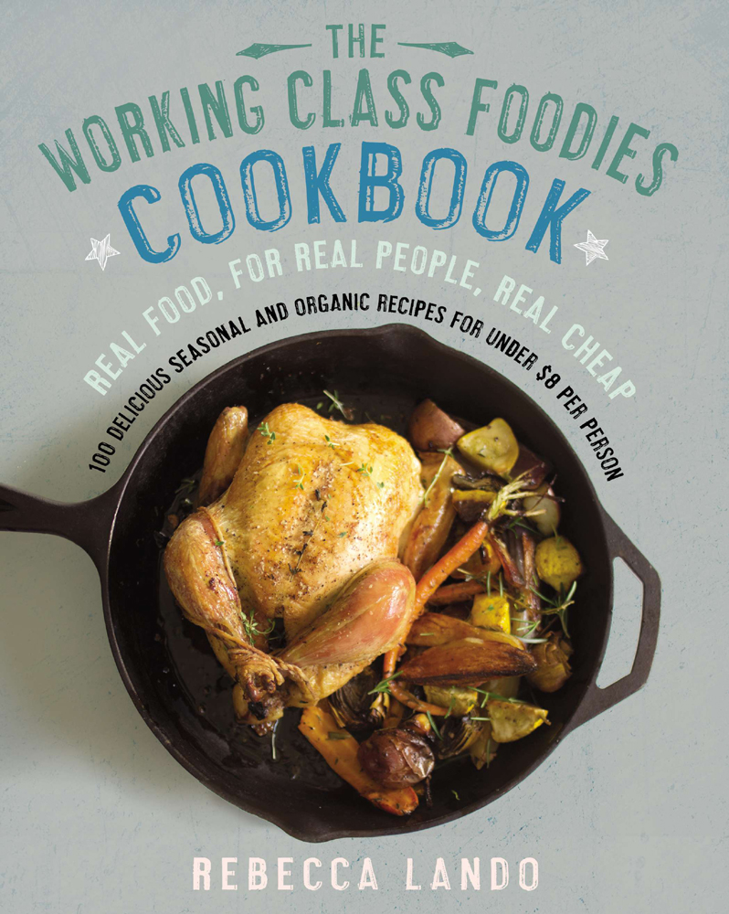 The Working Class Foodies Cookbook THE WORKING CLASS FOODIES COOKBOOK - photo 1