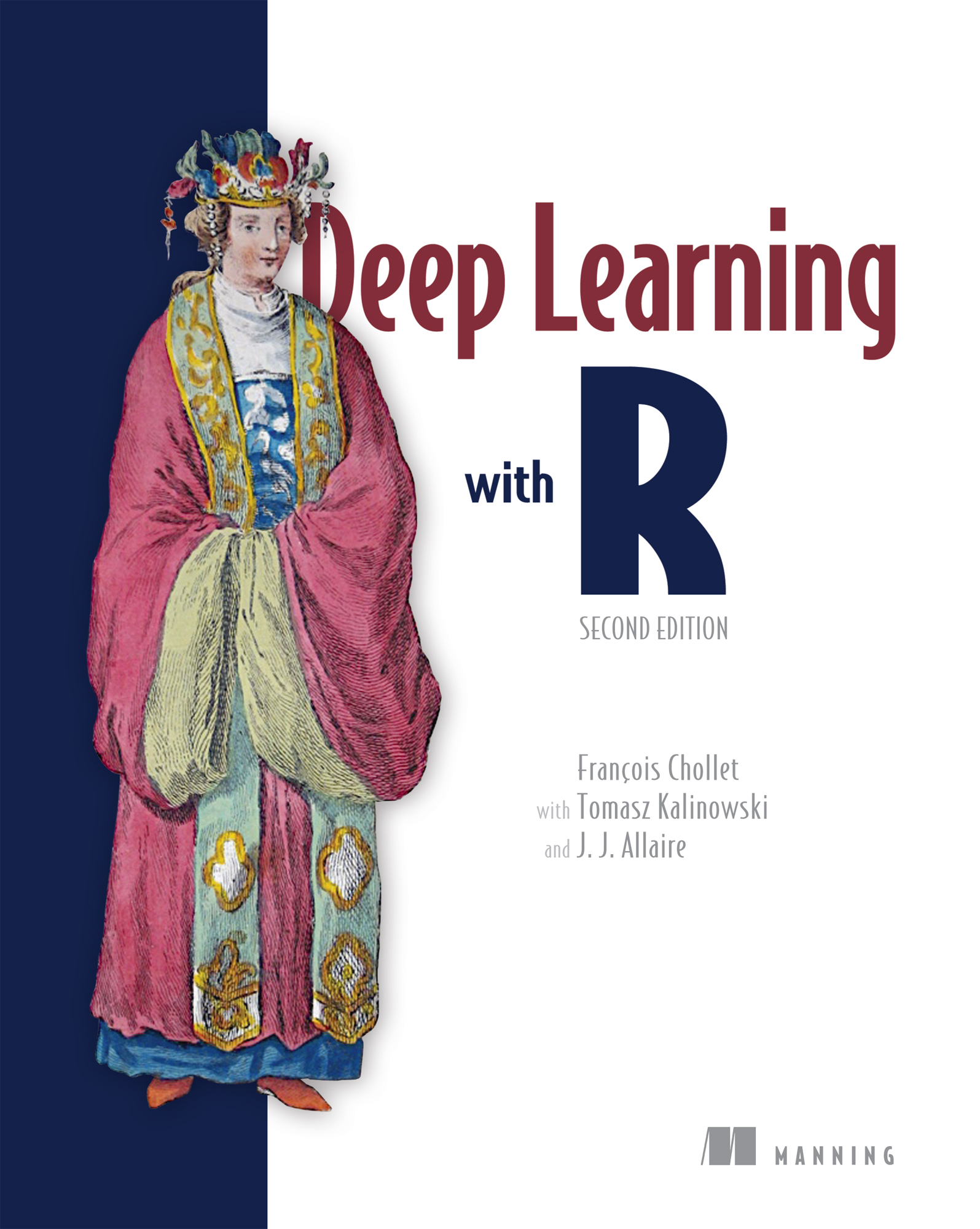 Deep Learning with R Second Edition Francois Chollet with Tomasz Kalinowski - photo 1