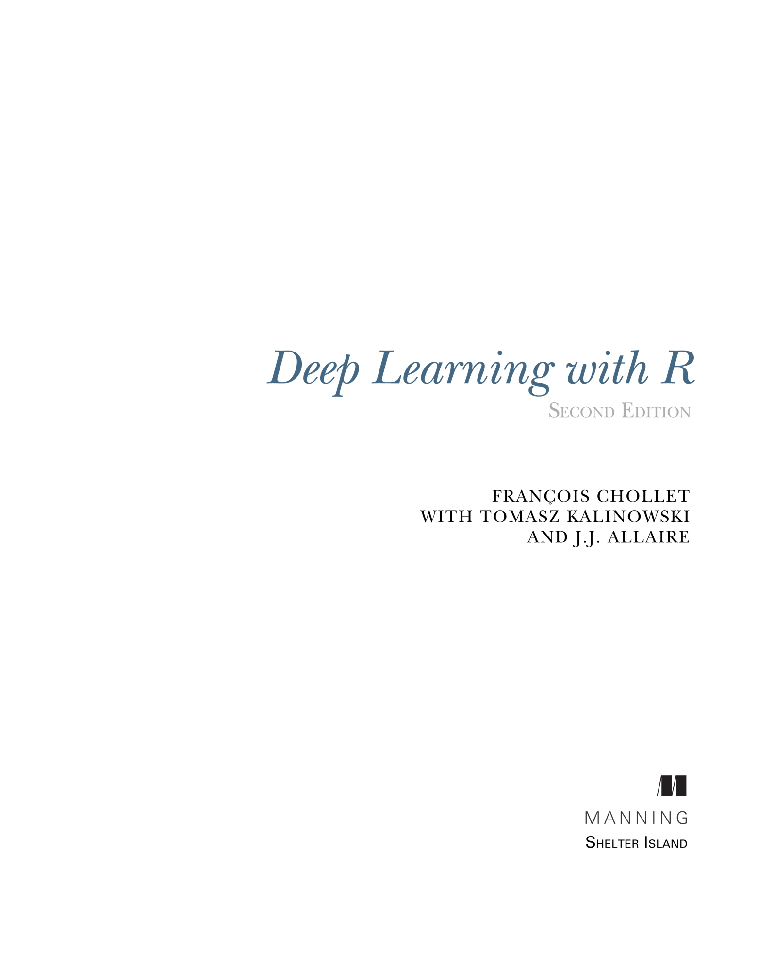 Praise for the First Edition The clearest explanation of deep learning I have - photo 2