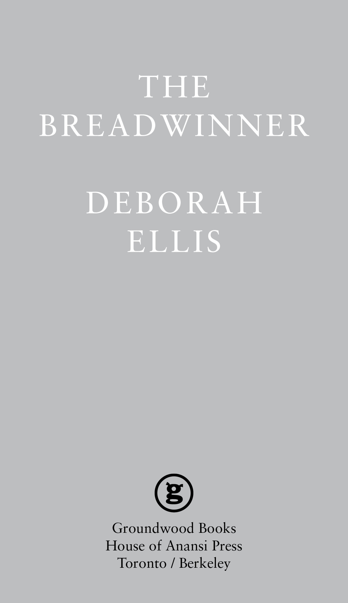 Copyright 2000 2015 by Deborah Ellis First published in the USA in 2001 - photo 3